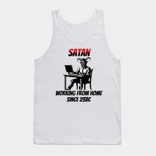 Satan: Working From Home Since 23BC Tank Top